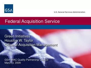 Green Initiatives Houston W. Taylor Office of Acquisition Management
