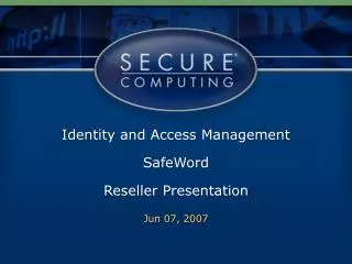 Identity and Access Management SafeWord Reseller Presentation