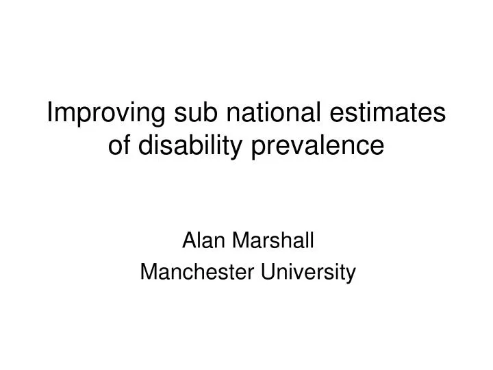 improving sub national estimates of disability prevalence