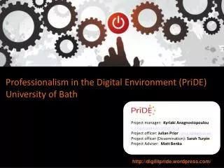 Professionalism in the Digital Environment (PriDE) University of Bath