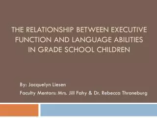 The Relationship Between Executive Function and Language Abilities in Grade School Children