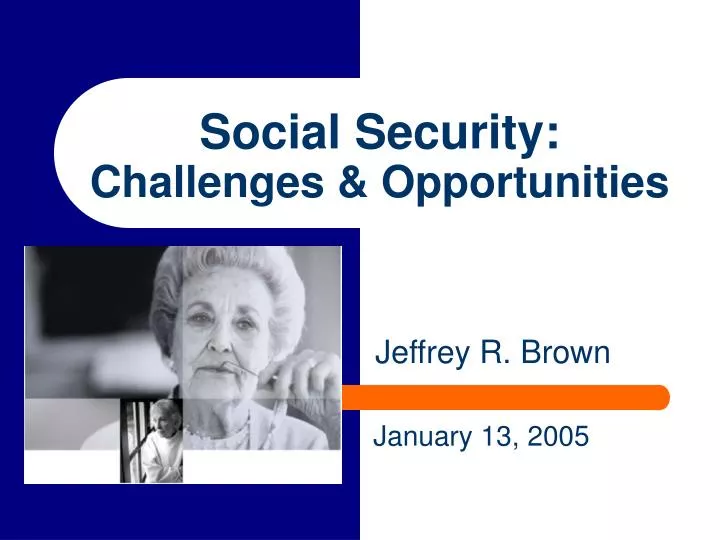 social security challenges opportunities