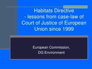Habitats Directive - lessons from case-law of Court of Justice of European Union since 1999