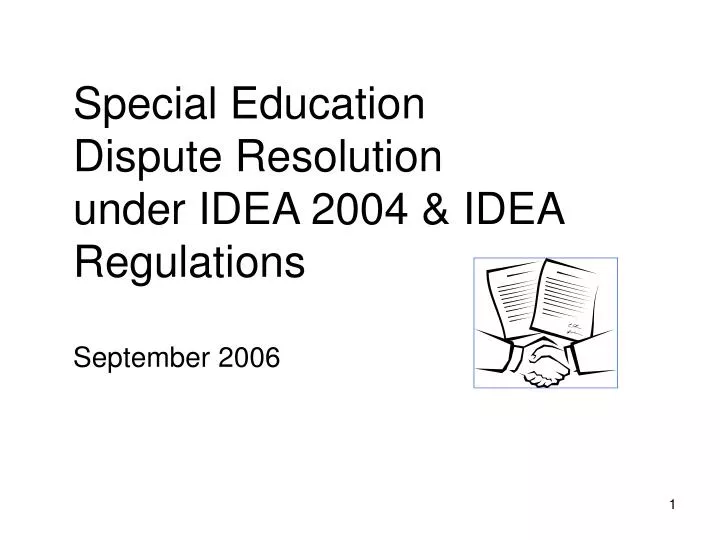 special education dispute resolution under idea 2004 idea regulations september 2006