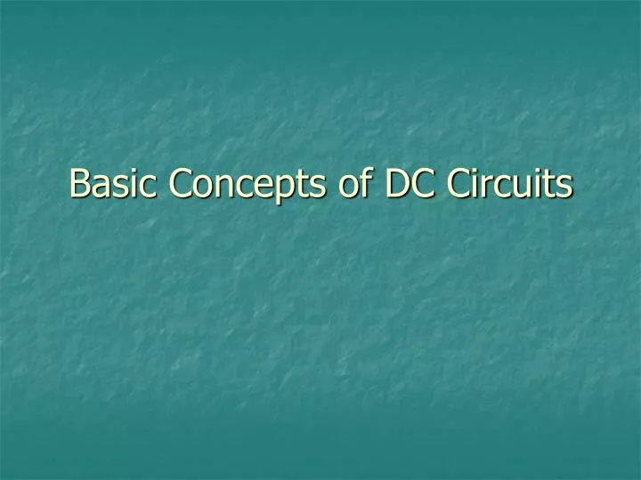 basic concepts of dc circuits