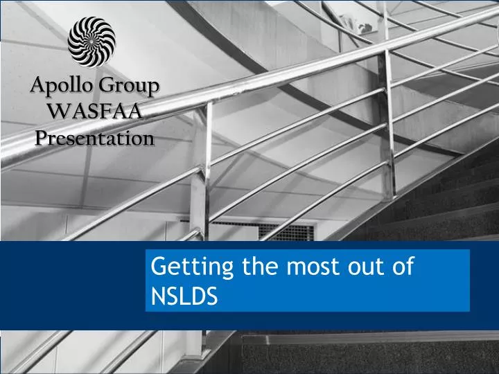 getting the most out of nslds