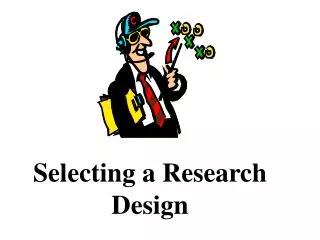 Selecting a Research Design