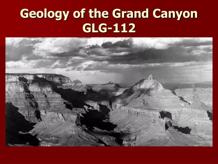 geology of the grand canyon glg 112