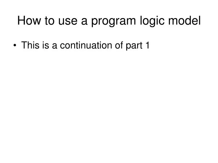 how to use a program logic model