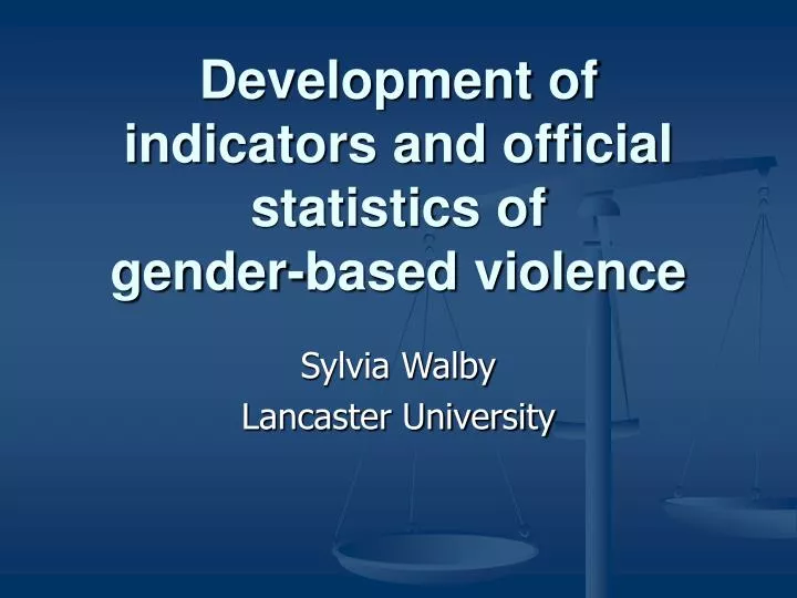 development of indicators and official statistics of gender based violence