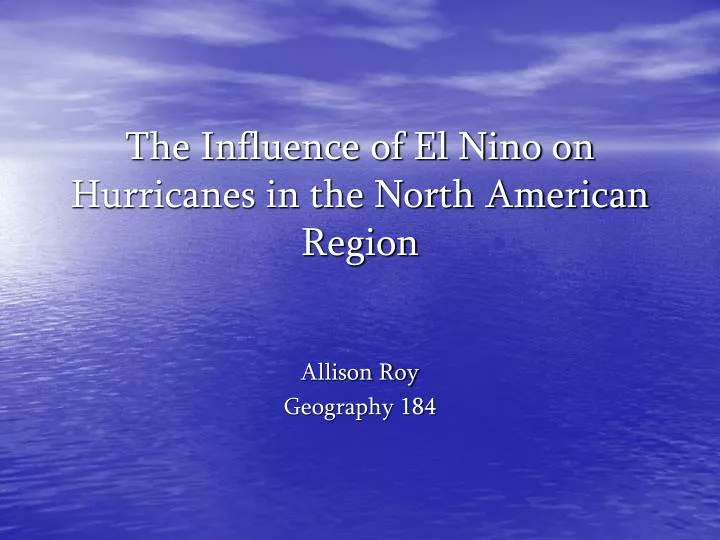 the influence of el nino on hurricanes in the north american region