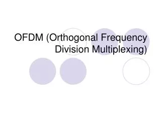 OFDM (Orthogonal Frequency Division Multiplexing)