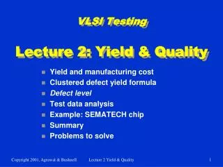 VLSI Testing Lecture 2: Yield &amp; Quality