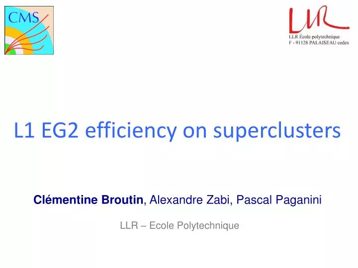 l1 eg2 efficiency on superclusters