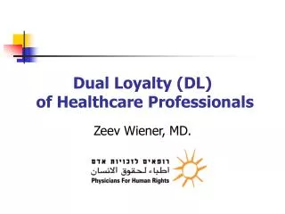 Dual Loyalty (DL) of Healthcare Professionals