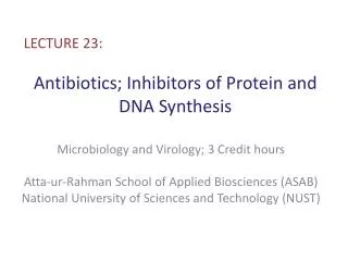 Antibiotics; Inhibitors of Protein and DNA Synthesis