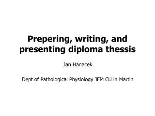 Prepering, writing, and presenting diploma thessis