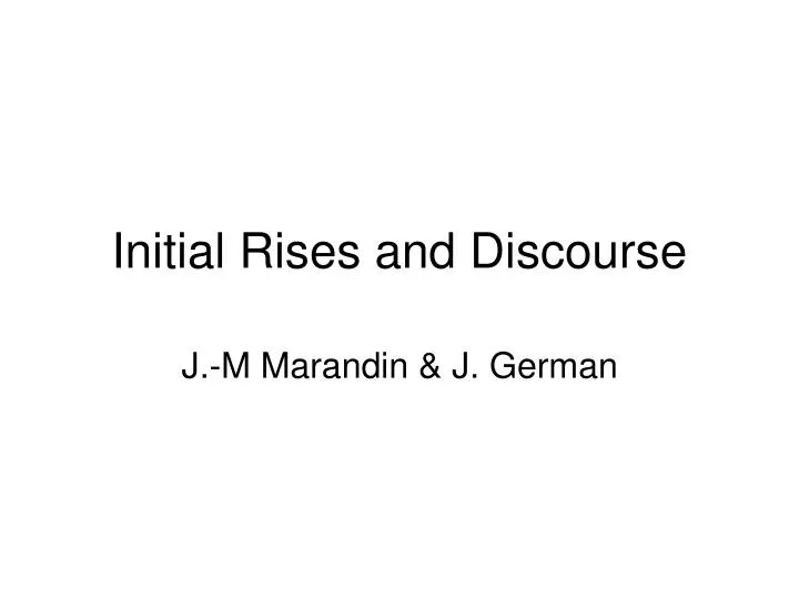 initial rises and discourse