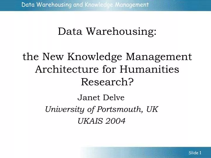 data warehousing the new knowledge management architecture for humanities research