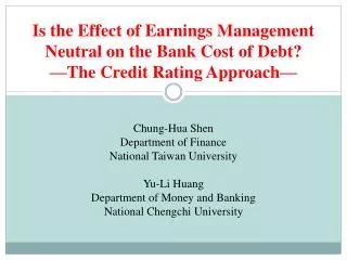 Chung-Hua Shen Department of Finance National Taiwan University Yu-Li Huang