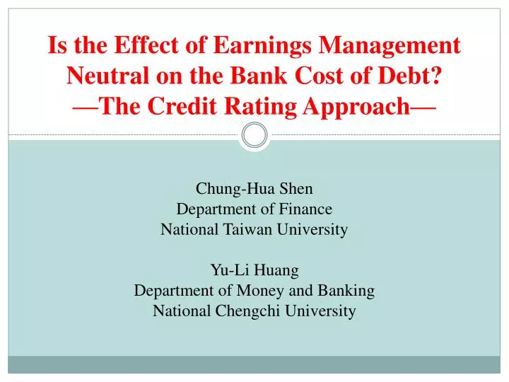 is the effect of earnings management neutral on the bank cost of debt the credit rating approach