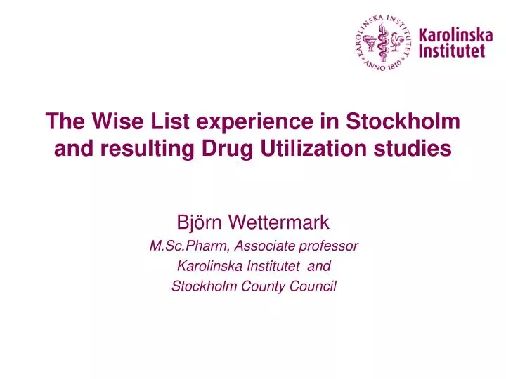 the wise list experience in stockholm and resulting drug utilization studies