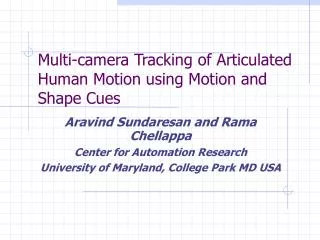 Multi-camera Tracking of Articulated Human Motion using Motion and Shape Cues