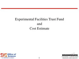 Experimental Facilities Trust Fund and Cost Estimate