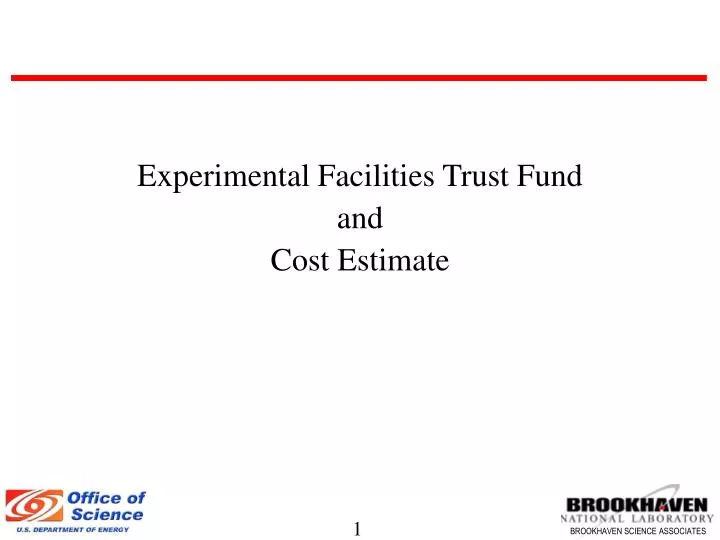 experimental facilities trust fund and cost estimate