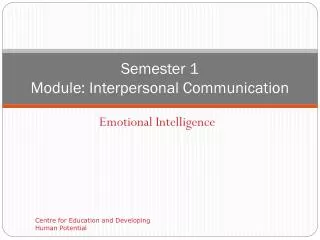 Semester 1 Module: Interpersonal Communication