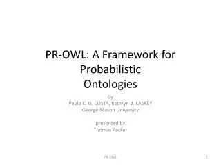 PR-OWL: A Framework for Probabilistic Ontologies