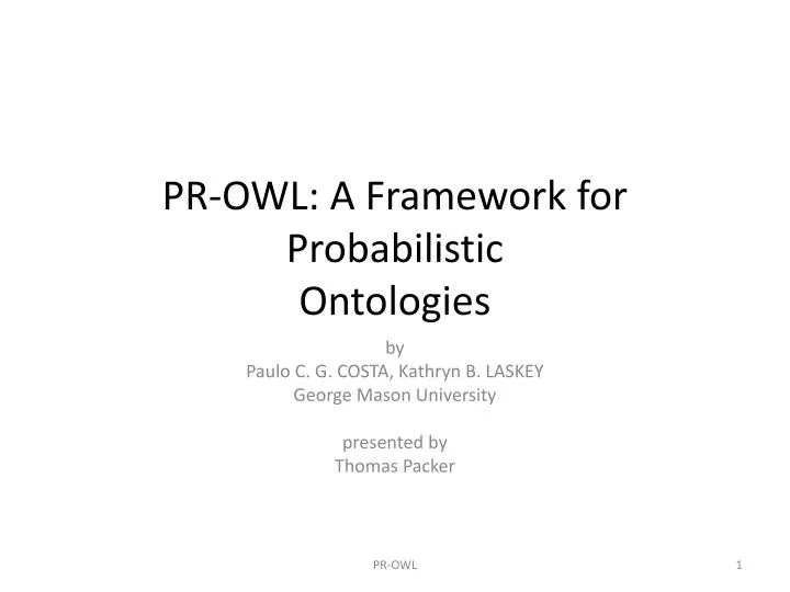 pr owl a framework for probabilistic ontologies