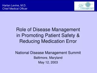 Role of Disease Management in Promoting Patient Safety &amp; Reducing Medication Error