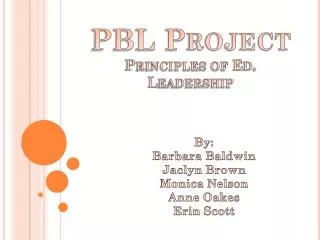 PBL Project Principles of Ed. Leadership