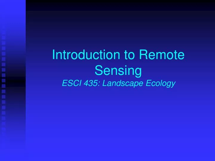 introduction to remote sensing esci 435 landscape ecology