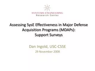 Assessing SysE Effectiveness in Major Defense Acquisition Programs ( MDAPs ): Support Surveys