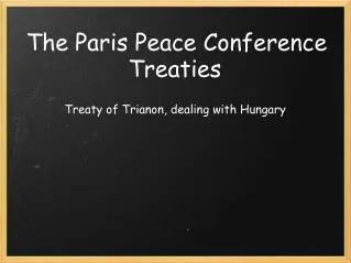 The Paris Peace Conference Treaties