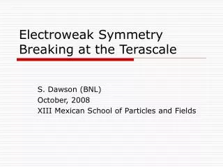 Electroweak Symmetry Breaking at the Terascale