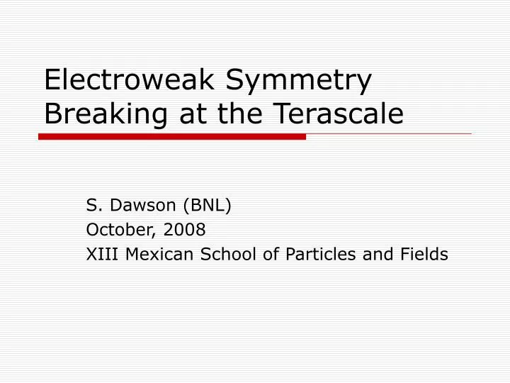 electroweak symmetry breaking at the terascale