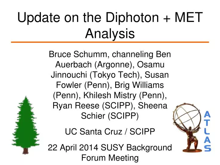 update on the diphoton met analysis
