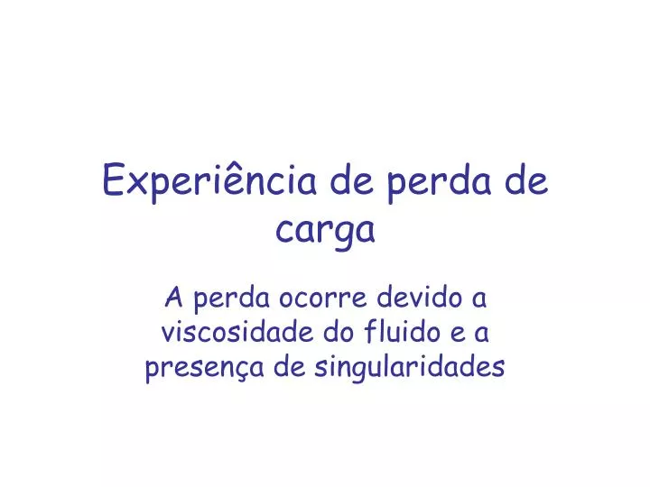 experi ncia de perda de carga