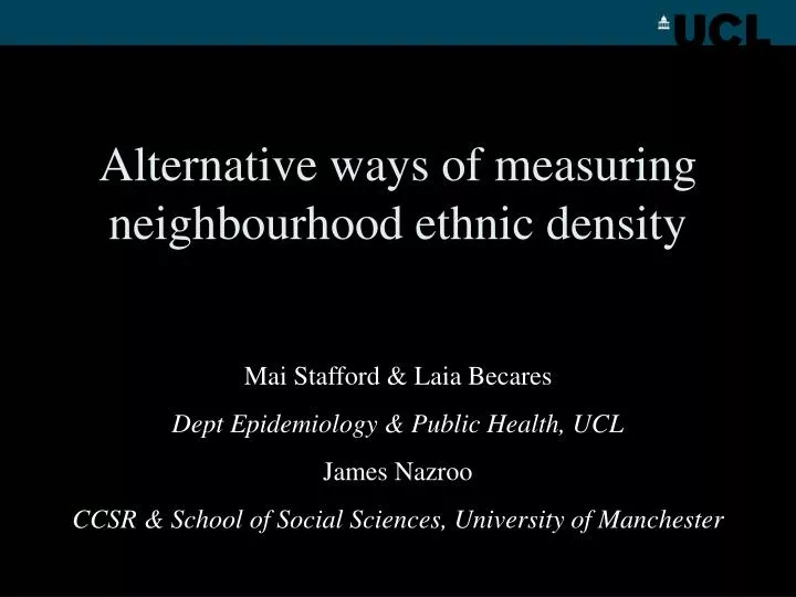 alternative ways of measuring neighbourhood ethnic density