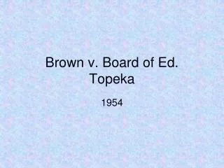 Brown v. Board of Ed. Topeka