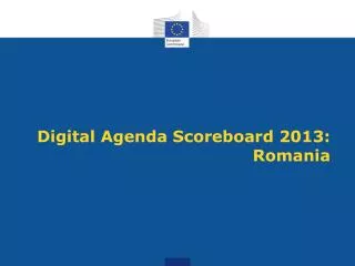 Digital Agenda Scoreboard 2013: Romania