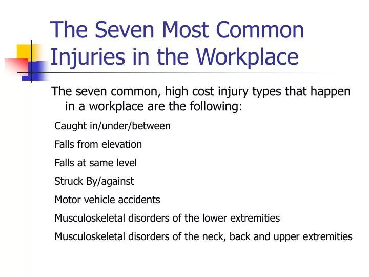 the seven most common injuries in the workplace