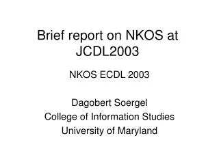 Brief report on NKOS at JCDL2003