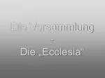 Die Versammlung - Die „Ecclesia“