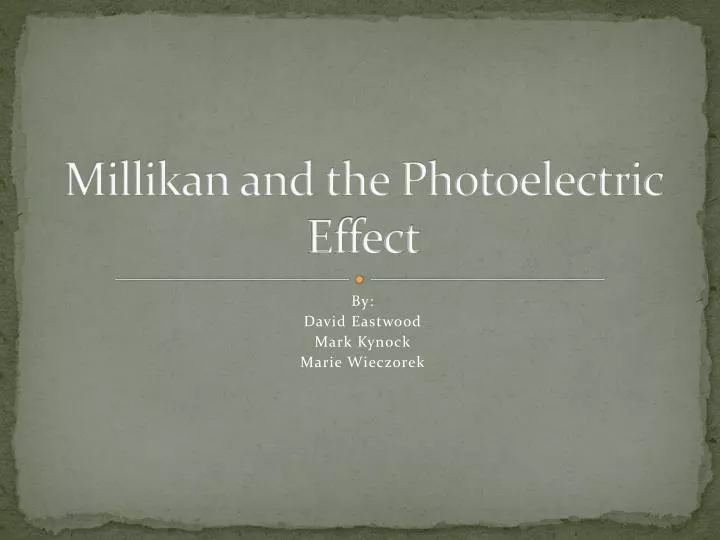 millikan and the photoelectric effect