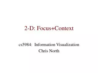 2-D: Focus+Context