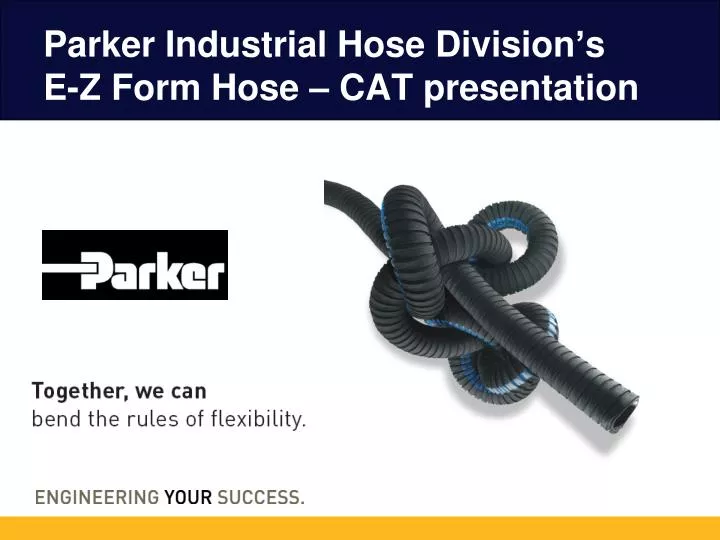 parker industrial hose division s e z form hose cat presentation